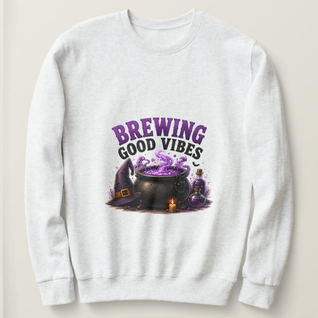 ✨ Funny Witch Brewing Halloween Saying 🧙 Sweatshirt (Design Front)