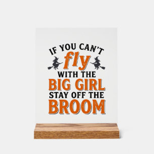 Funny Witch Broom Big Girl Halloween Shirt Design_ Acrylic Sign