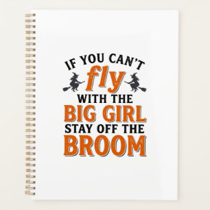 Funny Witch Broom Big Girl Halloween Shirt Design_ Planner