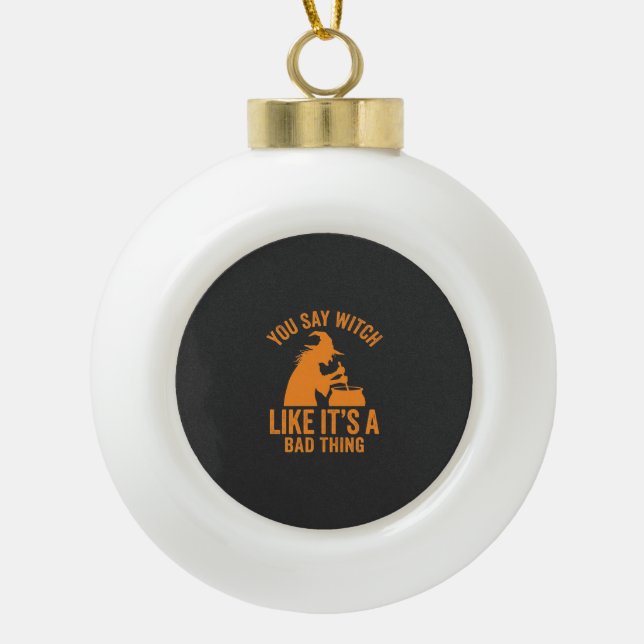 Funny Witch Cauldron Halloween Ceramic Ball Christmas Ornament (Front)