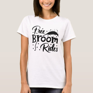 Funny Witch - Free Broom Rides Cute Halloween T-Shirt