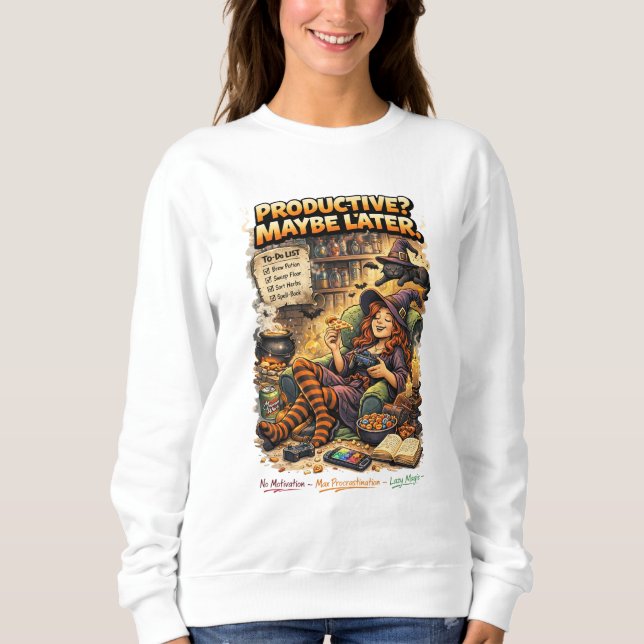 Funny Witch Gamer Procrastination Quote Design Sweatshirt (Front)