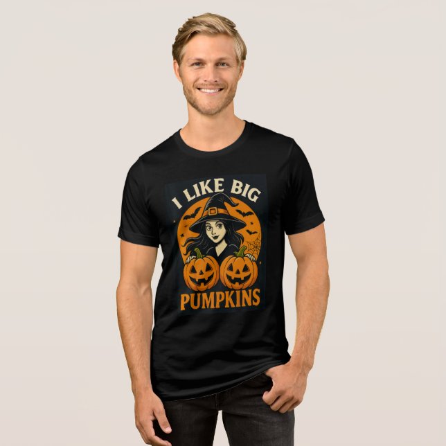 Funny Witch “I Like Big Pumpkins” Art Tri-Blend Shirt (Front Full)