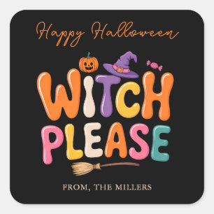 Funny Witch Please Happy Halloween  Square Sticker