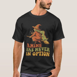 Funny Witch Riding Broom with Dinosaur Famine Was T-Shirt