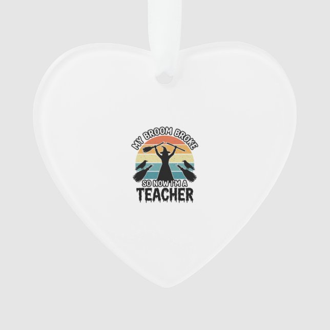 Funny Witch Teacher Broken Broom Halloween Design_ Ornament (Front)