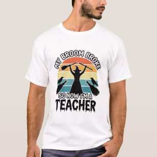 Funny Witch Teacher Broken Broom Halloween T-Shirt