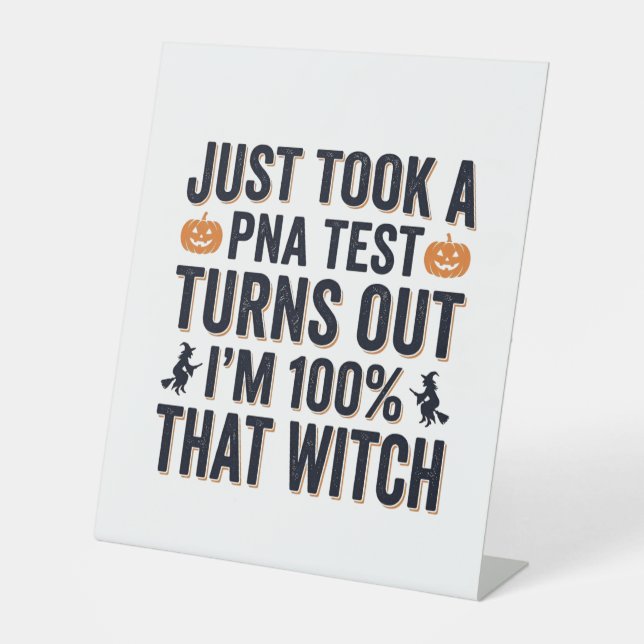 Funny Witch Test Halloween Quote Vector Design_1 Pedestal Sign (Front)