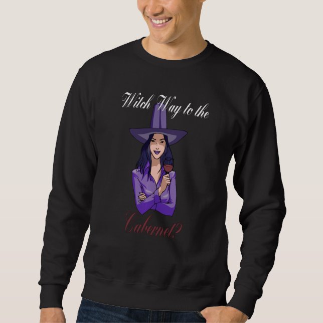Funny Witch Way To The Cabernet Wine Halloween For Sweatshirt (Front)