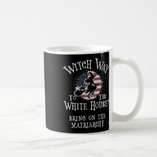 Funny Witch Way White House Kamala Harris Bring On Coffee Mug