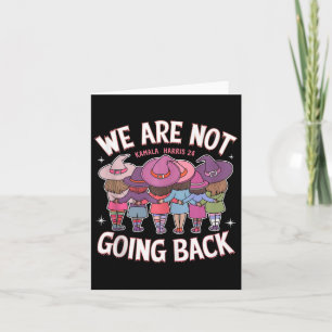 Funny Witches We Are Not Going Back Harris 47 Whei Card