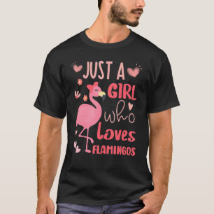 Funny With Cute Pink Flamingo Lovers Just A Girl W T-Shirt