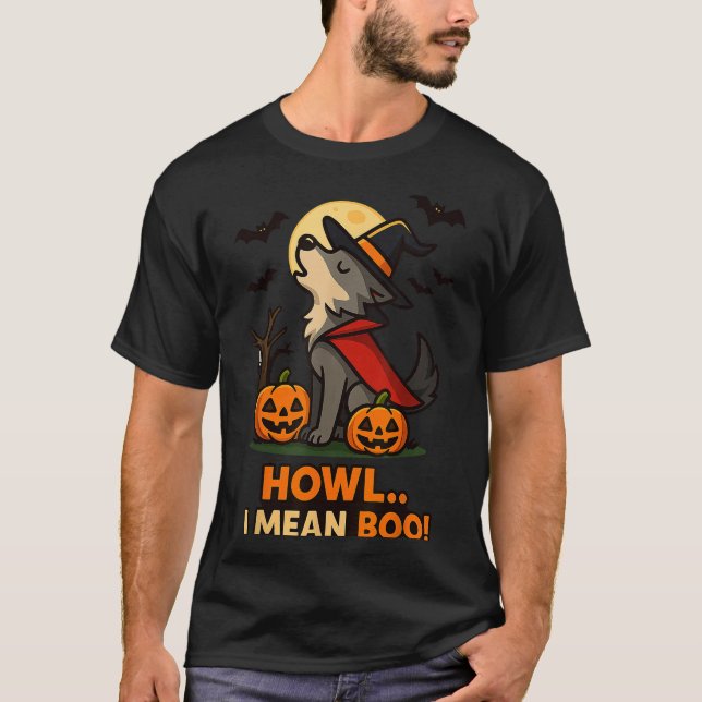 Funny Wolf Halloween Costume – Howl I Mean Boo Quo T-Shirt (Front)