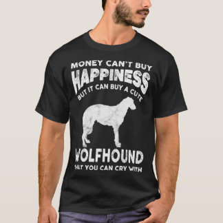 Funny Wolfhound Dog Lover Money Cant Buy Happiness T-Shirt