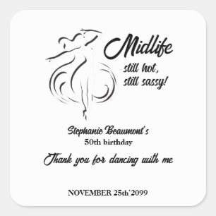 Funny Woman's Midlife Still Hot 50th Birthday Square Sticker