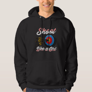 Funny Women Archery Shoot Like A Girl Hoodie