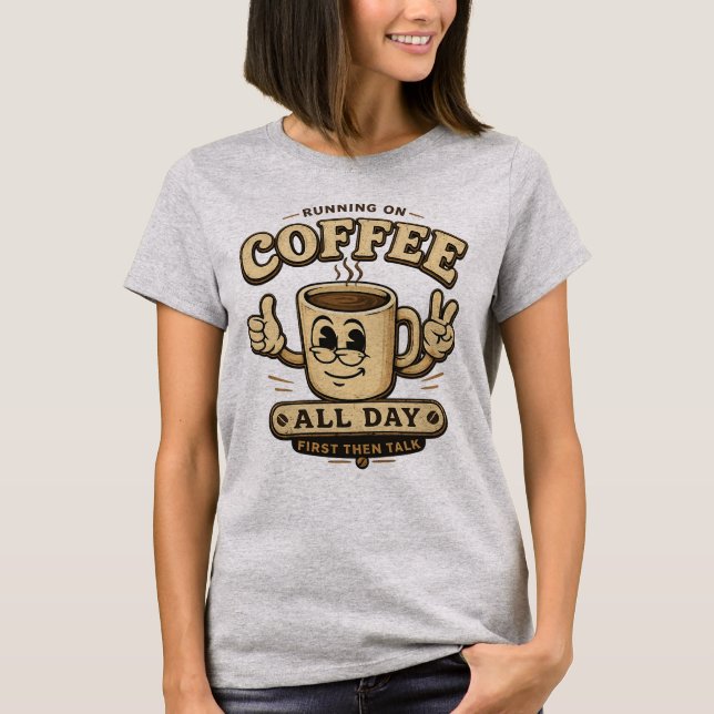 Funny Women’s Coffee Graphic Tee Gift (Front)