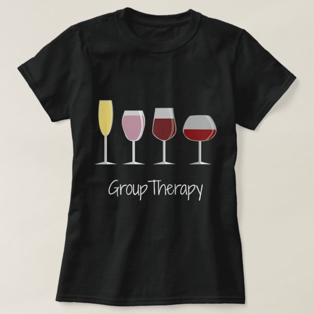 Funny Women Wine Gift Idea Tee - Group Therapy Rag (Design Front)