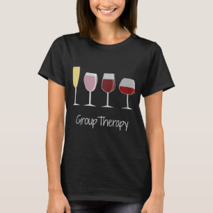 Funny Women Wine Gift Idea Tee - Group Therapy Rag