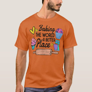 Funny women woman baking baker hobby food cakes cu T-Shirt