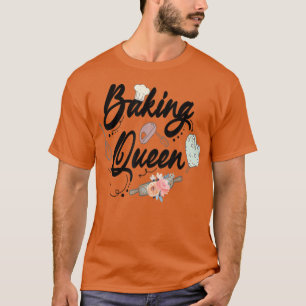 Funny women woman baking baker hobby food cakes cu T-Shirt