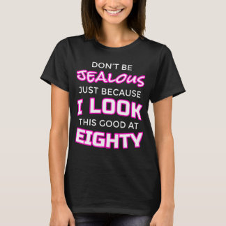 Funny Womens 80th Birthday Shirt - "Lookin' Good"