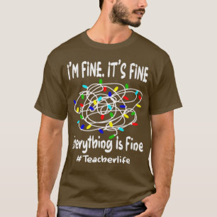 Funny Womens Christmas Lights Everything is Fine T T-Shirt