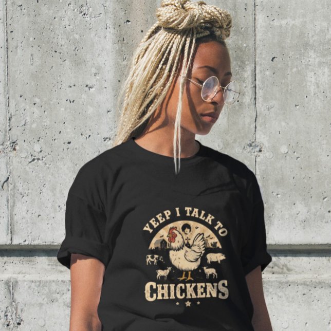 Funny Womens Custom Shirt Yep I Talk To Chickens  (Creator Uploaded)