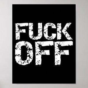 Funny Womens Off Gag Quote Sarcastic Poster