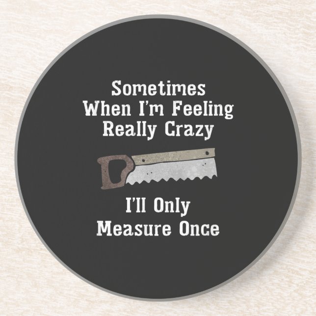 Funny Woodworker Carpenter Gift Coaster (Front)