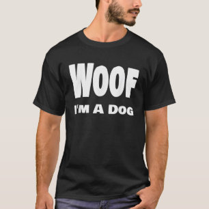 Funny Woof I m A Dog Halloween Last Minute Costume T-Shirt