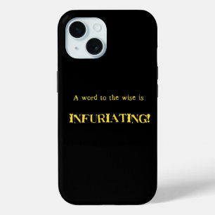 Funny 'Word to the Wise' Humour iPhone 15 Case