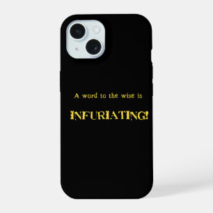 Funny 'Word to the Wise' Humour iPhone 15 Case