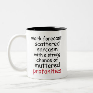 Funny Work Forecast Quote – Sarcasm & Profanity  Two-Tone Coffee Mug