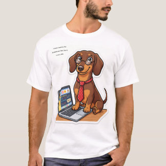 Funny Work Hard Dachshund Custom Mug T-Shirt