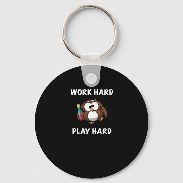 Funny Work Hard Play Hard Essential Key Ring (Front)