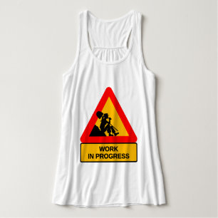 Funny Work in Progress Graphic T-Shirt – Humourous Singlet
