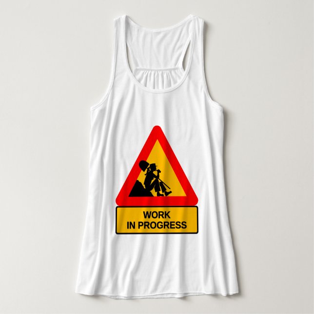 Funny Work in Progress Graphic T-Shirt – Humourous Singlet (Design Front)