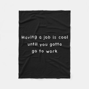 Funny Work Meme & Sarcastic Office Humor Fleece Blanket