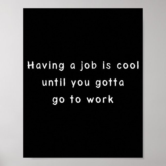 Funny Work Meme &amp; Sarcastic Office Humor  Poster (Front)