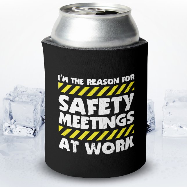 Funny Work Meme - Safety Meetings Funny Co-Worker Can Cooler (Creator Uploaded)