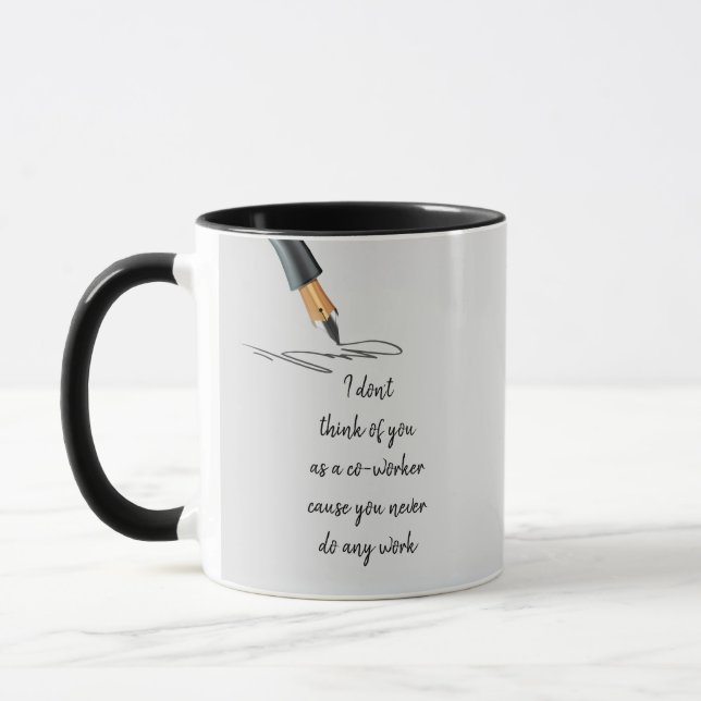 Funny Work Quote Co-worker doesn't Work  Mug (Left)
