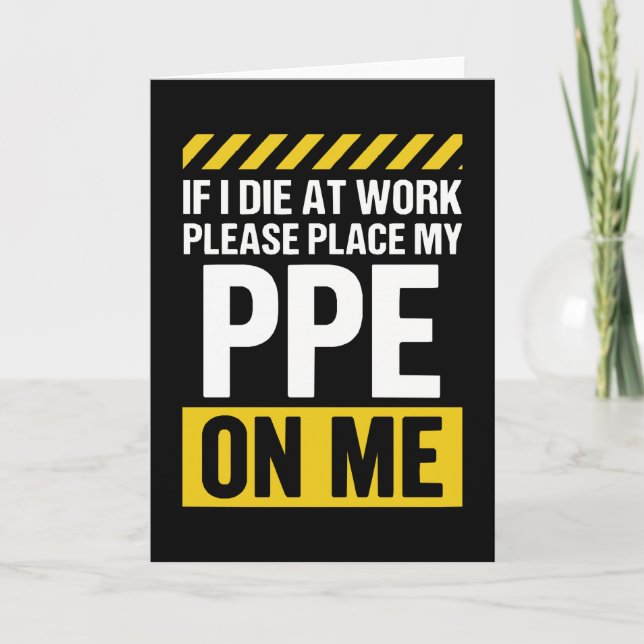 Funny Work Safety If I Die At Work Please Place Card (Front)