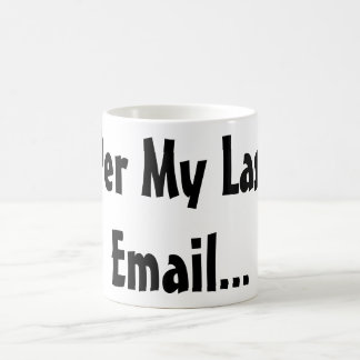 Funny Work Sayings - Per My Last Email Mug 