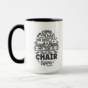 Funny work spinning chair office mug