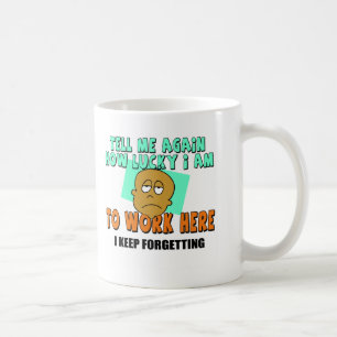 Funny Work T-shirts Gifts Coffee Mug