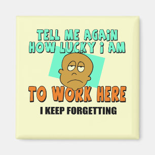 Funny Work T-shirts Gifts Magnet