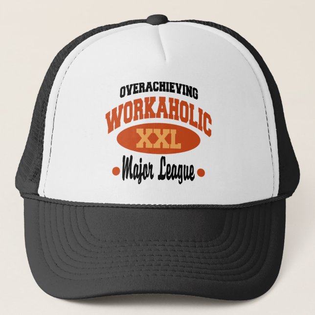 Funny Workaholic Trucker Hat (Front)