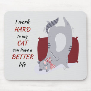 Funny Working Hard for My Cat Mouse Pad
