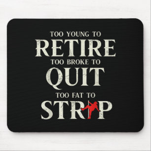 Funny Working Until Forever Mouse Pad